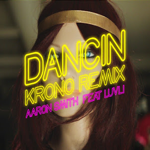 Aaron Smith — Dancin (Krono Remix) (Feat. Luvli) (feat. Krono)