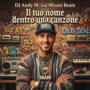 Dj Andy M. — Il Tuo Nome Dentro Una Canzone