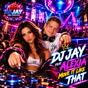Dj Jay — Move It Like That (Feat. Alexia)