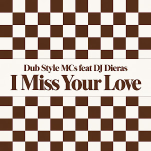 Dub Style Mcs — I Miss Your Love (Feat. Dj Dieras)