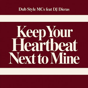 Dub Style Mcs — Keep Your Heartbeat Next To Mine (Feat. Dj Dieras)