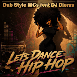 Dub Style Mcs — Lets Dance Hip Hop (Feat. Dj Dieras)