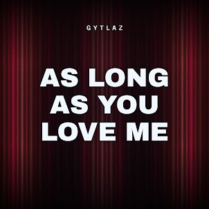Gytlaz — As Long As You Love Me