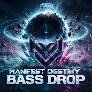 Manifest Destiny — Bass Drop