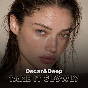 Oscar & Deep — Take It Slowly