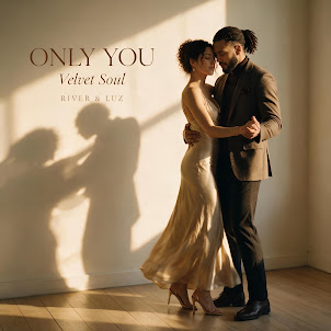 River & Luz — Only You (Velvet Soul)