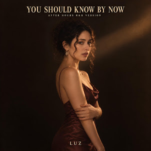 River & Luz — You Should Know By Now (Emotional Version)